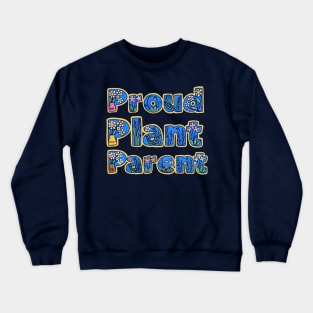 Proud Plant Parent Crewneck Sweatshirt